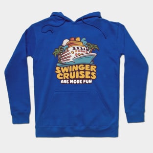 Swinger Cruises are more fun Hoodie